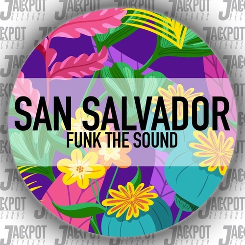 Funk The Sound - San Salvador [JR069]